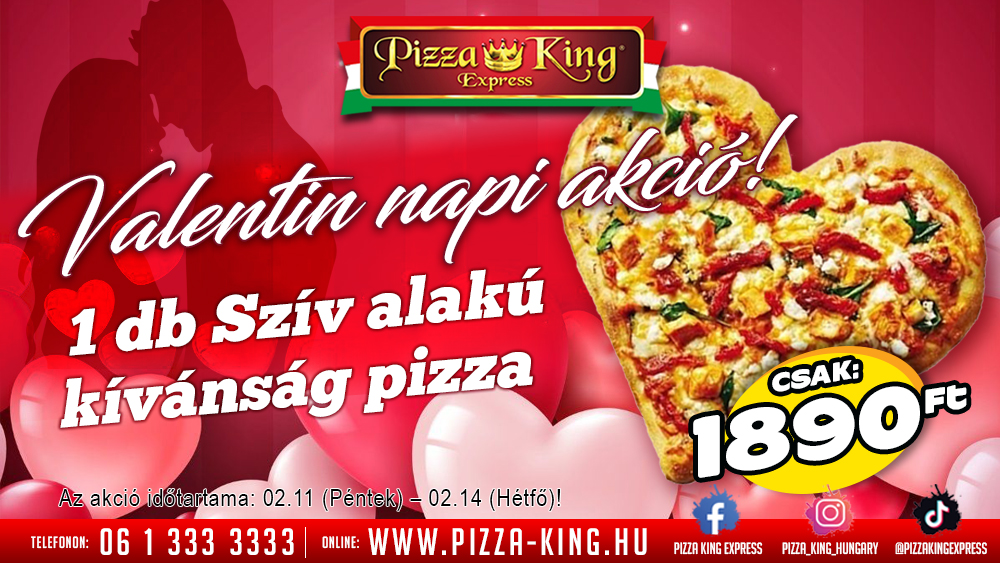 Ha Valentin nap, akkor Pizza King