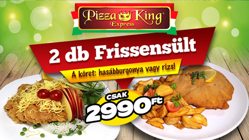 Pizza King 7 - 2 darab frissensült akció - Szuper ajánlat - Online rendelés