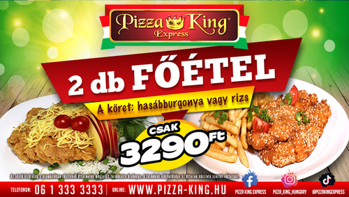 Pizza King 7 - 2 darab Főétel akció - Szuper ajánlat - Online order